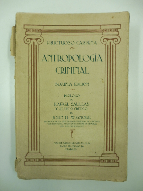 Antropologia criminal. Segunda edicion. Prologo de Rafael Salillas y un juicio critico de John H. Wigmore